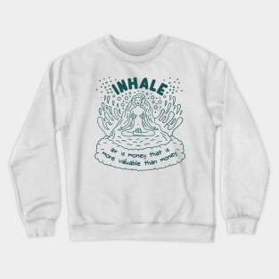 Inhale Crewneck Sweatshirt